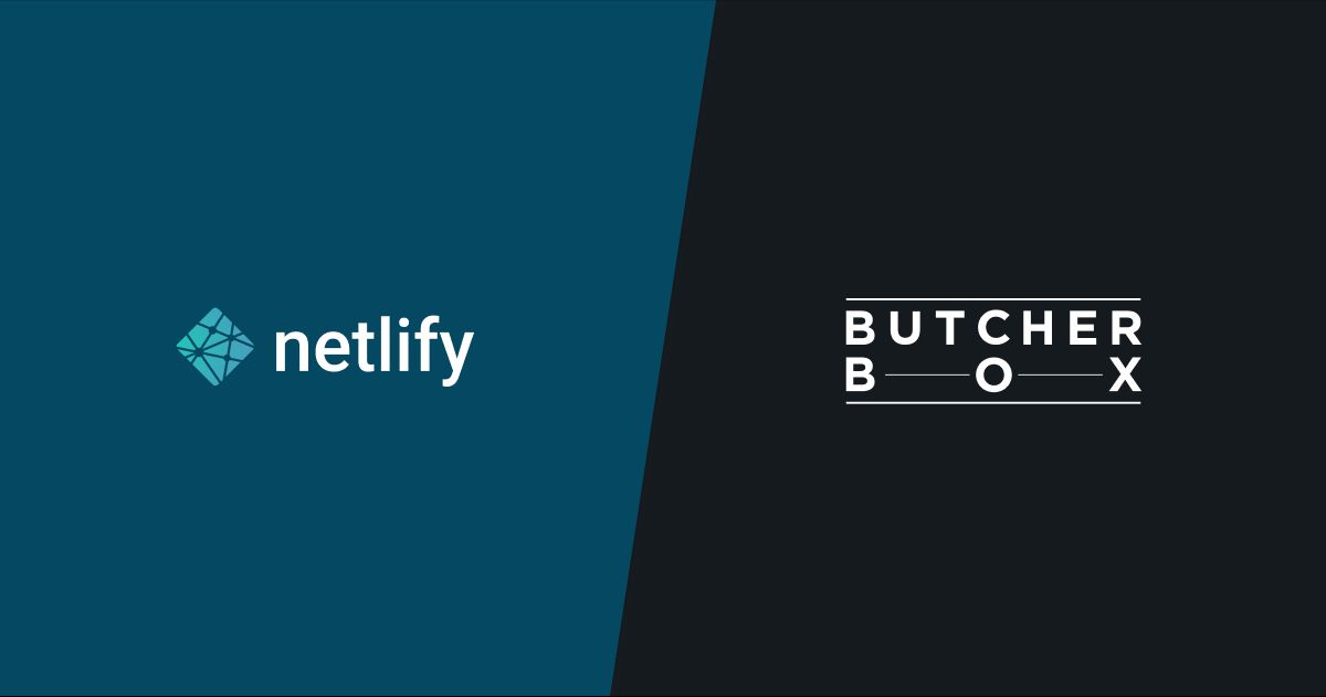 Netlify and Butcher Box