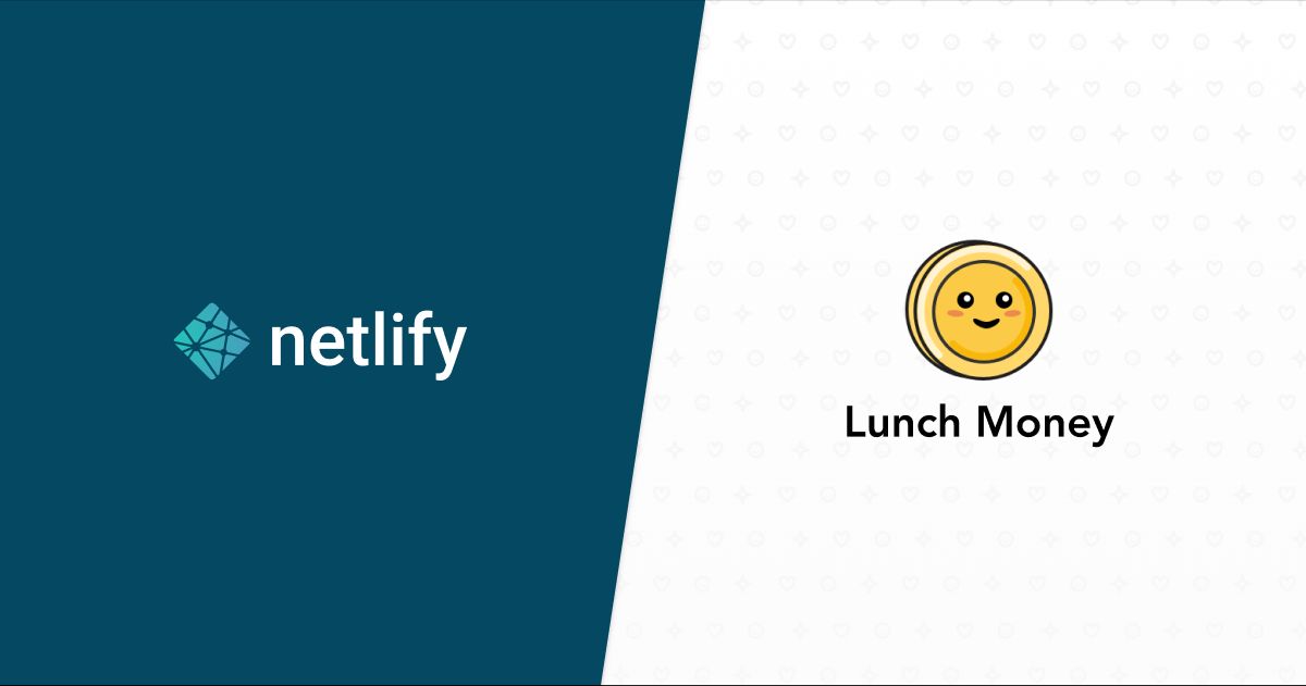 Netlify and Lunch Money