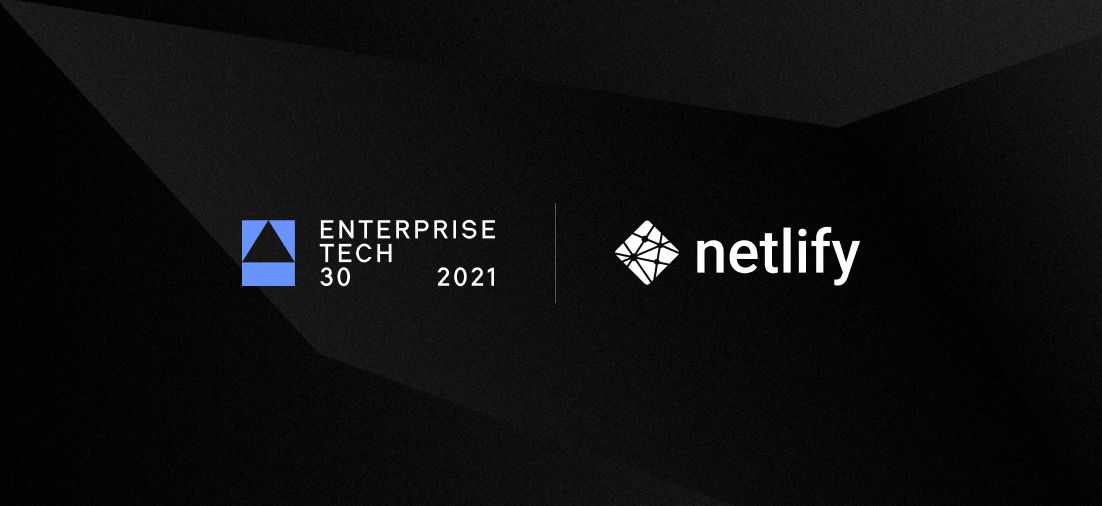 Enterprise Tech 30 and Netlify logos