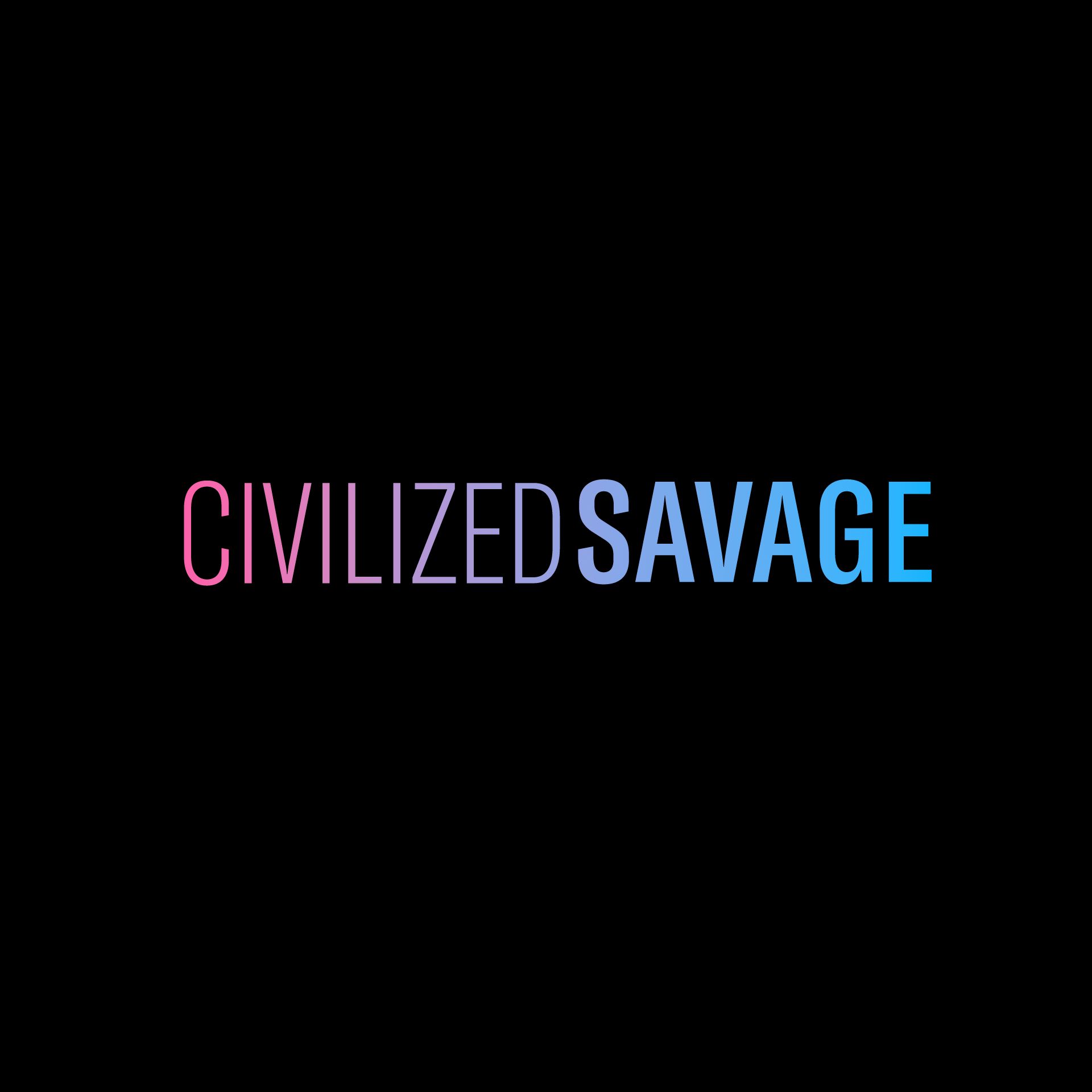 Civilized Savage